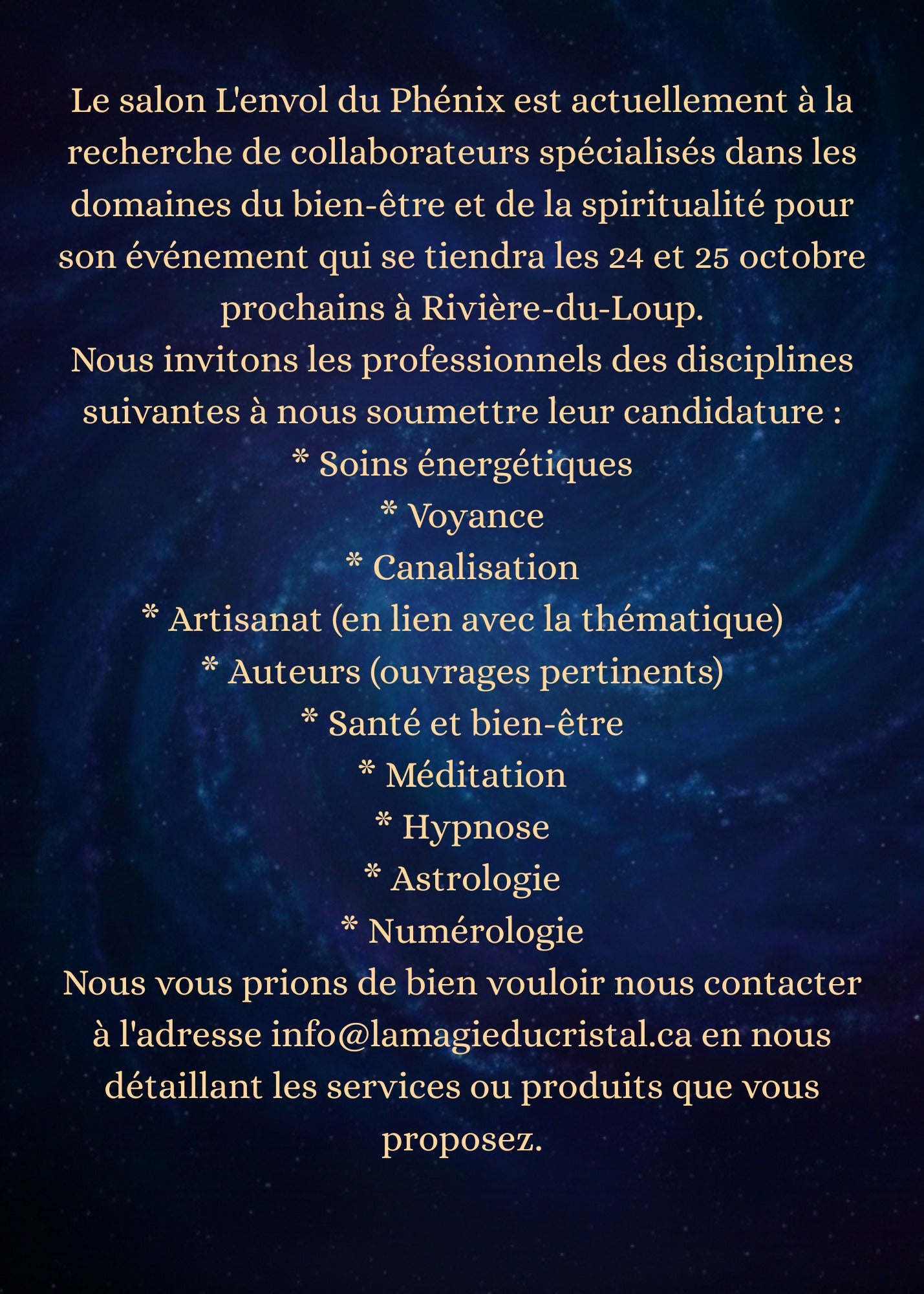 L'envol de Phénix est un événement spirituel organisé par La magie du cristal Dates : Les 24-25 octobre 2026 Lieu :    Hôtel Levesque Rivière-du-Loup